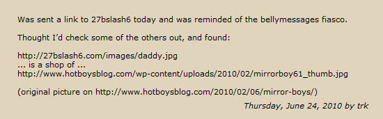 Was sent a link to 27bslash6 today and was reminded of the bellymessages fiasco.  Thought Iâ€™d check some of the others out, and found